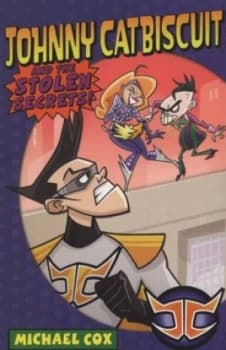 Johnny Catbiscuit and the Stolen Secrets by Michael Cox Book