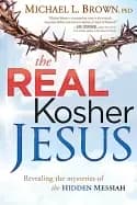 real kosher jesus revealing the mysteries of the hidden messiah