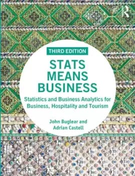 Stats Means BusinessStatistics and Business Analytics for Business Hospitality and Tourism