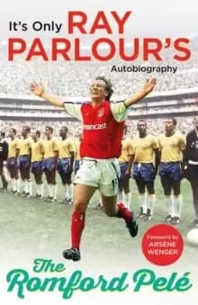 The Romford Pele : It's only Ray Parlour's autobiography