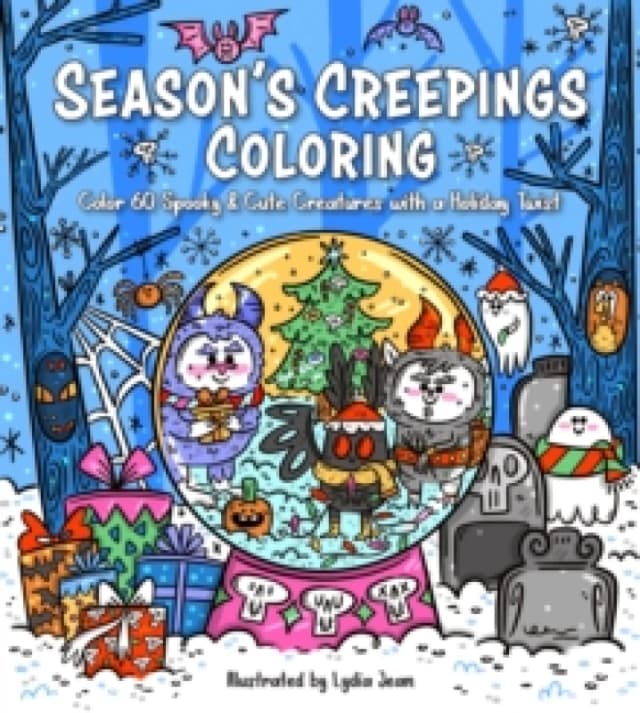 Season's Creepings Coloring : Color 60 Spooky & Cute Creatures with a Holiday Twist Paperback / softback