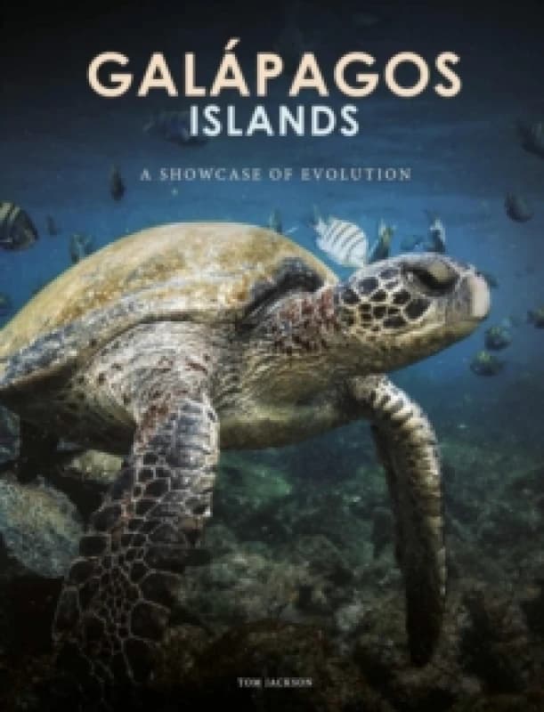 Galapagos Islands : A Showcase of Evolution Hardback