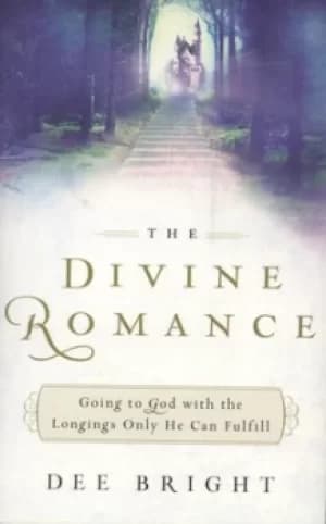 The divine romance by Dee Bright