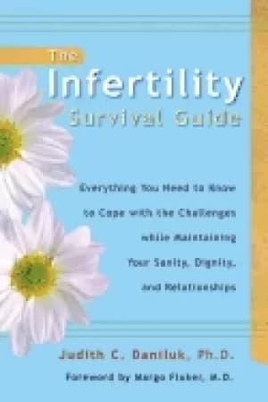 infertility survival guide everything you need to know to cope with the cha
