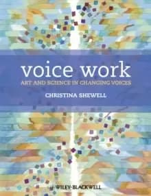 Voice Work : Art and Science in Changing Voices