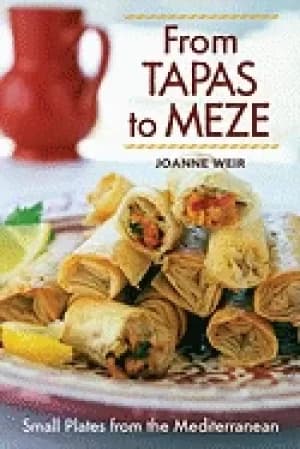 from tapas to meze small plates from the mediterranean