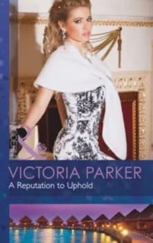 A Reputation to Uphold by Victoria Parker Book