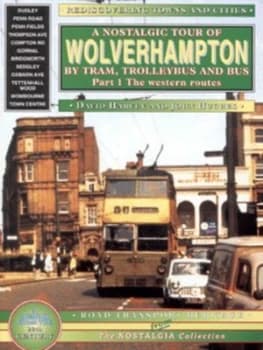 Wolverhampton Part 1 Western Routes by D. R Harvey and John Hughes Paperback