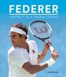 Federer : Portrait of a Tennis Legend