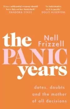 The panic years by Nell Frizzell