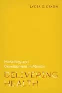 delivering health midwifery and development in mexico
