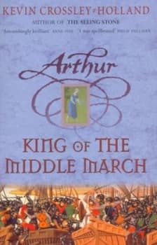 King of the Middle March by Kevin Crossley-Holland Paperback