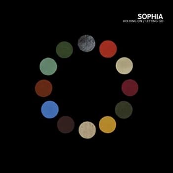 Sophia - Holding On / Letting Go Vinyl