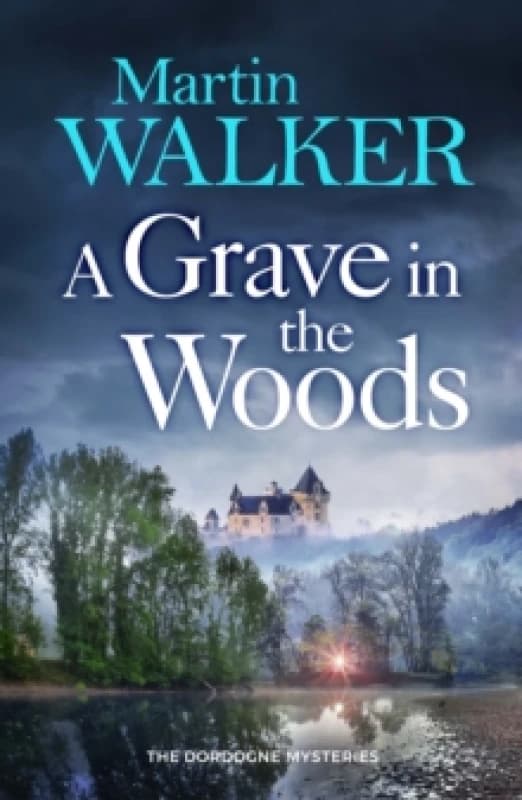 A Grave in the Woods : a riveting murder mystery set in rural France Paperback / softback