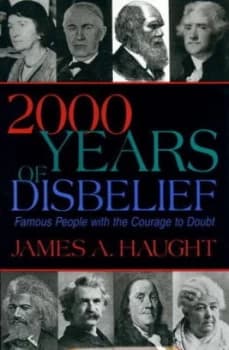 2000 Years of Disbelief by James A. Haugt Hardback