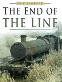 The End of the Line by E. H Sawford Hardback