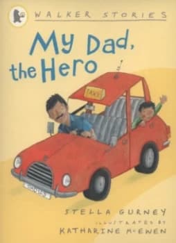 My Dad the Hero by Stella Gurney Book