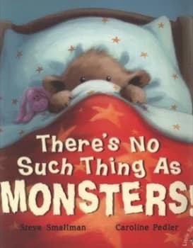 Theres No Such Thing As Monsters by Steve Smallman and Caroline Pedler Paperback