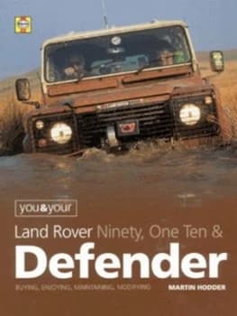 You and Your Land Rover Ninety One Ten and Defender by Martin Hodder Hardback
