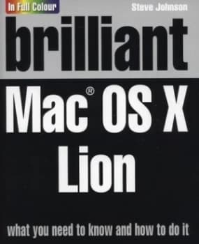Brilliant Mac Os X Lion by Steve Johnson Paperback