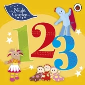 In the Night Garden: 123 by Penguin Books Ltd (Board book, 2016)