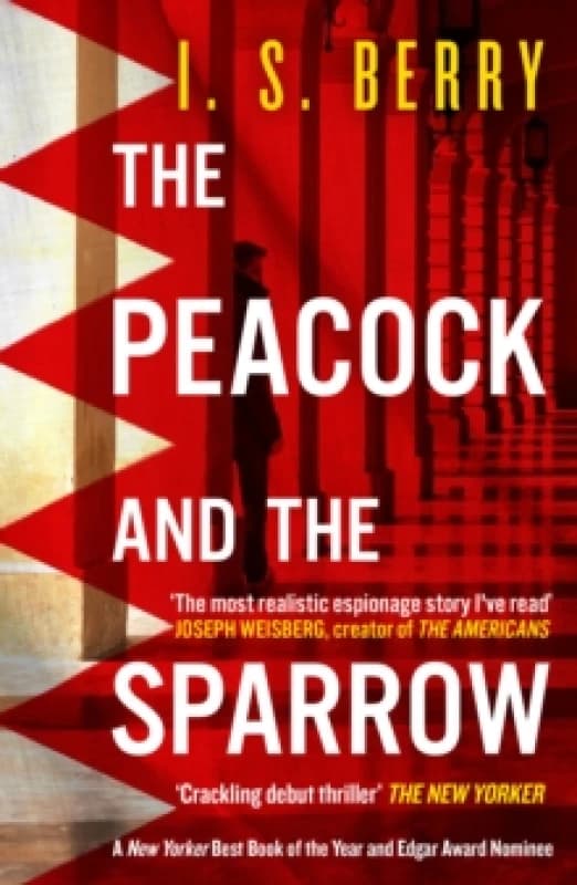The Peacock and the Sparrow : A dark, twisty, award-winning spy novel set during the Arab Springperfect for fans of le Carre, McCloskey, and Herron Pa