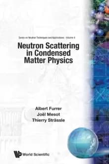 Neutron Scattering In Condensed Matter Physics