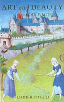 Art and Beauty in the Middle Ages by Marianne. Eco Paperback