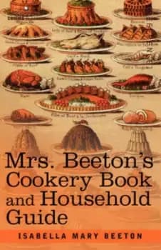 Mrs Beetons Cookery Book and Household Guide by Isabella Mary Beeton