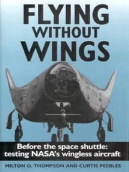 Flying Without Wings by Milton O Thompson Hardback