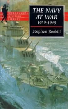 The Navy at War 1939-1945 by S. W Roskill Book
