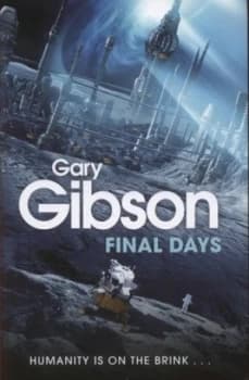 Final Days by Gary Gibson Hardback