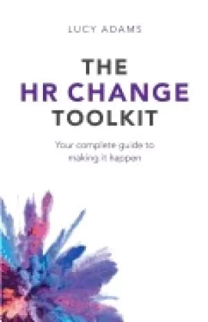 hr change toolkit your complete guide to making it happen