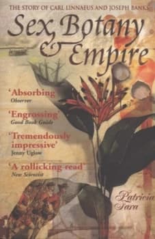 Sex botany & empire by Patricia Fara