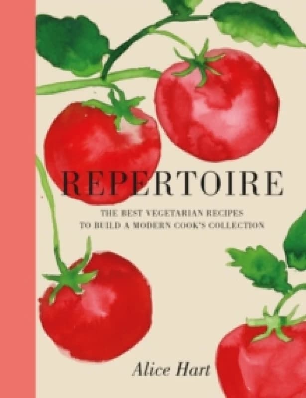 Repertoire : A Modern Guide to the Best Vegetarian Recipes Hardback