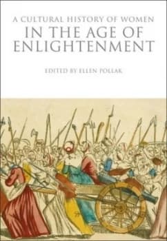A Cultural History of Women in the Age of Enlightenment by Ellen Pollak Book