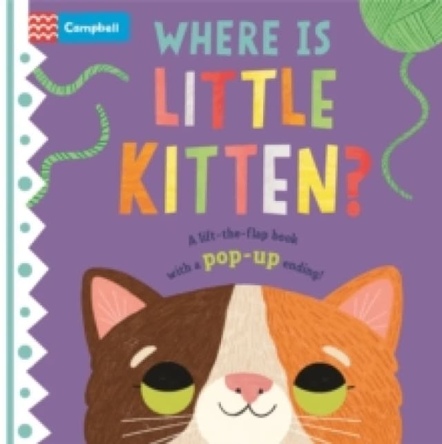 Where is Little Kitten? The lift-the-flap book with a pop-up ending! Board book