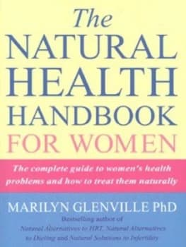 The Natural Health Handbook For Her by Marilyn Glenville Hardback