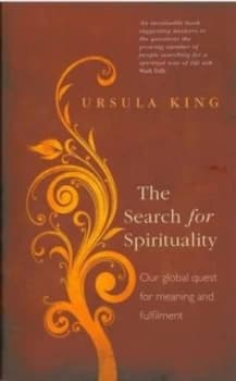 The Search for Spirituality by Ursula King Paperback