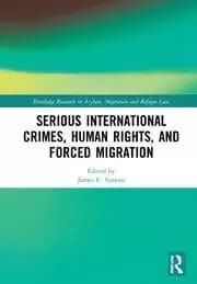 Serious International Crimes Human Rights and Forced Migration
