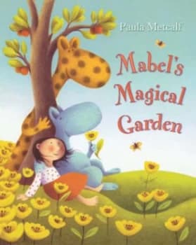 Mabels Magical Garden by Paula Metcalf Paperback
