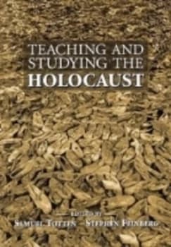 Teaching and Studying the Holocaust by Samuel Totten Paperback