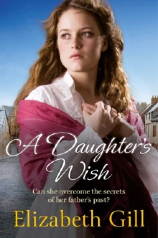 A Daughter's Wish : Her parent's secret could tear them apart . . . Paperback / softback