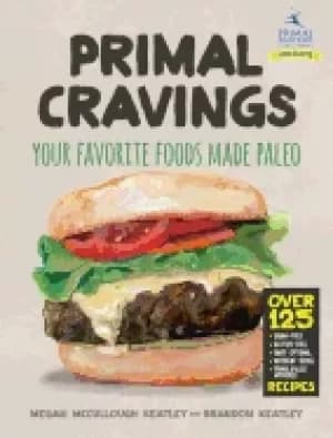 primal cravings your favorite foods made paleo