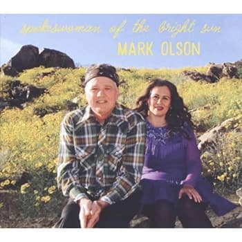 Mark Olson - Spokeswoman of the Bright Sun CD