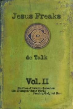 Jesus Freaks. Vol. Ii by Dc Talk Book
