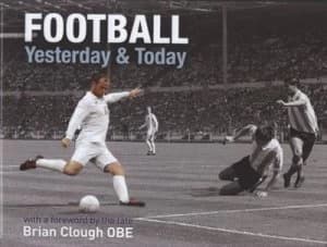 Football Yesterday and Today by Tim Glynne-Jones Hardback