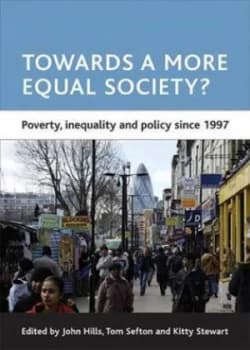 Towards a More Equal Society by John Hills Paperback