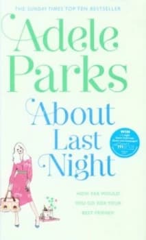 About Last Night by Adele Parks Hardback