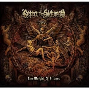 Reject The Sickness - The Weight Of Silence Vinyl